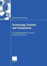 Technology Transfer and Competition: The Mobile Handset Industry in Post-WTO Chi