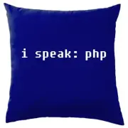 i speak: php - Cushion - Code Developer Programmer Dev Computer