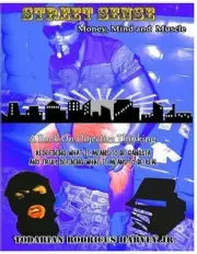 Street Sense: Money, Mind and Muscle (Workbook) by Todarian Rodricus Harvey, Jr