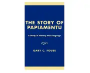 The Story of Papiamentu: A Study in Slavery and Language