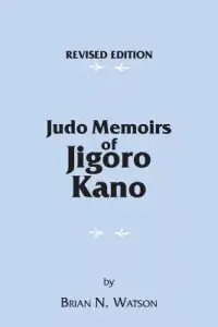 在飛比找博客來優惠-Judo Memoirs of Jigoro Kano: E