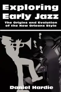 在飛比找博客來優惠-Exploring Early Jazz: The Orig