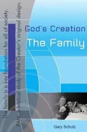 God's Creation, The Family by Gary Schulz (English) Paperback Book