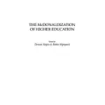 THE MCDONALDIZATION OF HIGHER EDUCATION