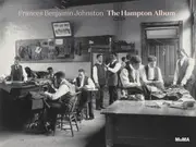 Frances Benjamin Johnston: The Hampton Album