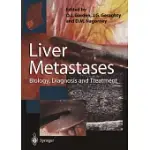 LIVER METASTASES: BIOLOGY, DIAGNOSIS AND TREATMENT