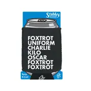 Foxtrot Uniform Charlie Kilo - Funny Novelty Stubby Holder With Base
