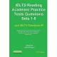 IELTS Reading. Academic Practice Tests Questions Sets 1-5. Sample mock IELTS preparation materials based on the real exams: Created by IELTS teachers