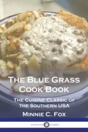 Fox - The Blue Grass Cook Book The Cuisine Classic of the Southern US - J555z