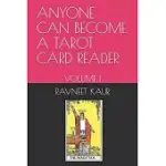 ANYONE CAN BECOME A TAROT CARD READER: VOLUME I