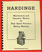 HARDINGE Horizontal Milling Machine Operator's Service Maintenance Manual 0939