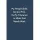 My People Skills Are Just Fine. It’’s My Tolerance to Idiots that needs Work: Office Gag Gift For Coworker, 6x9 Lined 100 pages Funny Humor Notebook, F
