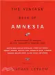 The Vintage Book of Amnesia ─ An Anthology of Writing on the Subject of Memory Loss