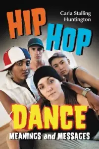 在飛比找博客來優惠-Hip Hop Dance: Meanings and Me