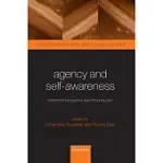 AGENCY AND SELF-AWARENESS: ISSUES IN PHILOSOPHY AND PSYCHOLOGY
