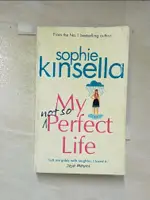 【書寶二手書T4／原文小說_LK1】MY NOT SO PERFECT LIFE_SOPHIE KINSELLA