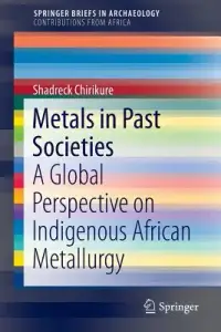 在飛比找博客來優惠-Metals in Past Societies: A Gl