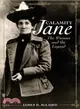 Calamity Jane: The Woman And The Legend