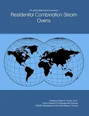 The 2025-2030 World Outlook for Residential Combination Steam Ovens