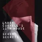 Seven Secrets by Larry Coryell's 11th House