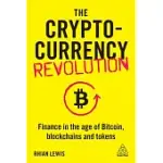 THE CRYPTOCURRENCY REVOLUTION: FINANCE IN THE AGE OF BITCOIN, BLOCKCHAINS AND TOKENS
