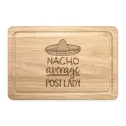 Nacho Average Post Lady Rectangular Chopping Board Best Favourite Postman Funny