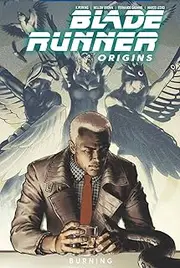 Blade Runner: Origins Vol. 3: Burning