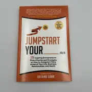 Jumpstart Your ___: 15 Inspiring Entrepreneurs Share Stories and Strategies Vol3