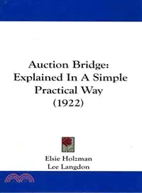 在飛比找三民網路書店優惠-Auction Bridge: Explained in a