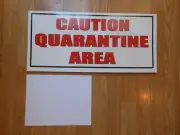 CAUTION QUARANTINE AREA sign 22" x 10" inches