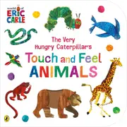 World of Eric Carle: The Very Hungry Caterpillar's Touch and Feel Animals by Eric Carle - Book