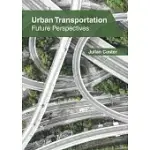 URBAN TRANSPORTATION: FUTURE PERSPECTIVES