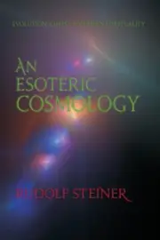 An Esoteric Cosmology by Rudolf Steiner [Paperback, 136 pages]