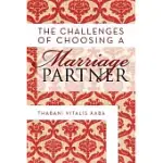 THE CHALLENGES OF CHOOSING A MARRIAGE PARTNER