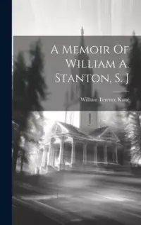 在飛比找博客來優惠-A Memoir Of William A. Stanton