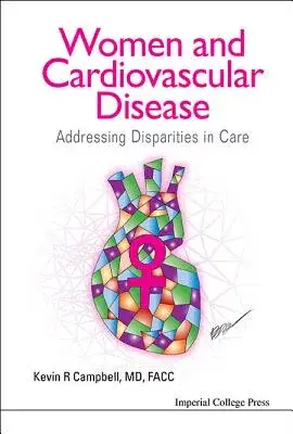 Women and Cardiovascular Disease: Addressing Disparities in Care