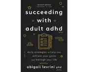 Succeeding With Adult ADHD