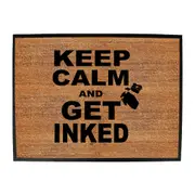 Keep Calm And Get Inked - Funny Novelty Doormat Man Cave Floor mat