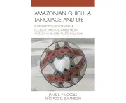 Amazonian Quichua Language and Life
