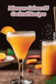Oasis - Mimosas Galore 95 Cocktail Recipes - New paperback or softbac - N555z