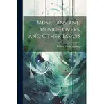 MUSICIANS AND MUSIC-LOVERS, AND OTHER ESSAYS