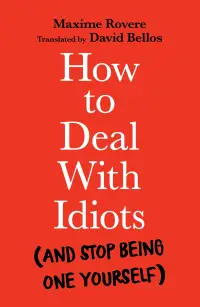 在飛比找誠品線上優惠-How to Deal With Idiots: And S
