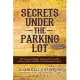 Secrets Under the Parking Lot: The True Story of Upper Arlington, Ohio, and the History of Perry Township in the Nineteenth Cent