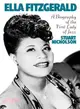 Ella Fitzgerald ─ A Biography of the First Lady of Jazz