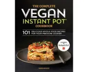 The Complete Vegan Instant Pot Cookbook