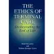 The Ethics of Terminal Care: Orchestrating the End of Life