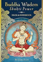 Buddha Wisdom, Shakti Power Deck: Introduction and Greeting to Permanent Impermanence
