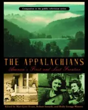 The Appalachians: America's First and Last Frontier
