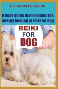 在飛比找博客來優惠-Reiki for Dog: A book guide th