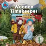 THE CASE OF THE WOODEN TIMEKEEPER: A GUMBOOT KIDS NATURE MYSTERY